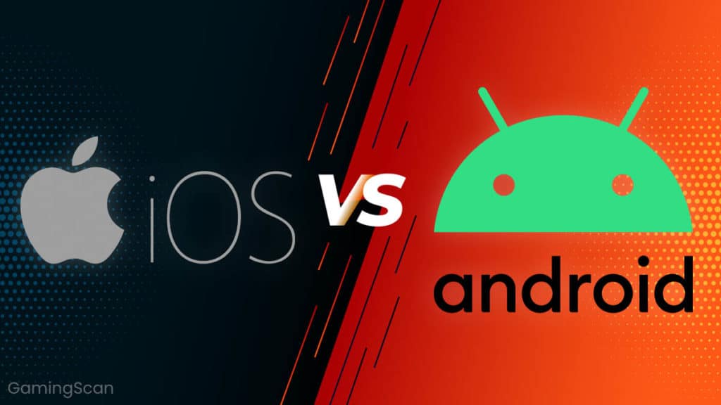 iOS vs Android [June 2024 Comparison] - GamingScan